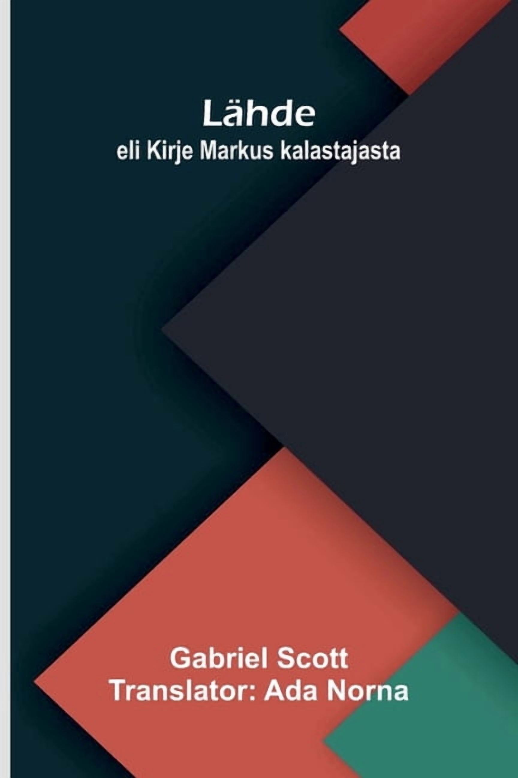 LÃ¤hde: eli Kirje Markus kalastajasta, (Paperback)