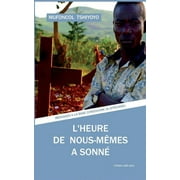 L'heure de nous-m mes a sonn  Messages   la base congolaise et africaine, Paperback