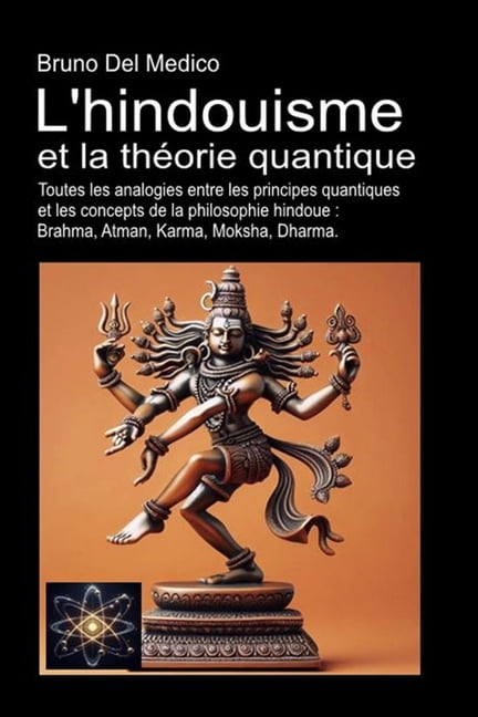 L'hindouisme et la thÃ©orie quantique: Toutes les analogies entre les principes quantiques et les concepts de la phi, (Paperback)