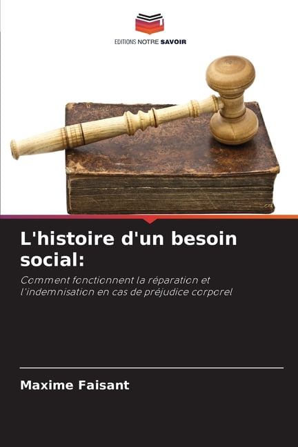 L'histoire d'un besoin social, (Paperback)