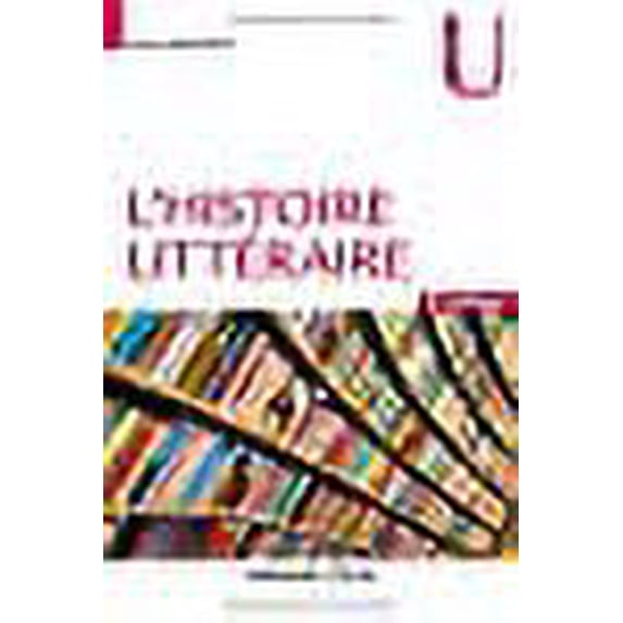 L'histoire littéraire - 2e éd.