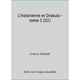 thumbnail image 1 of Pre-Owned L'historienne et Drakula - tome 2 (02) (Paperback) 2845632835 9782845632837, 1 of 1