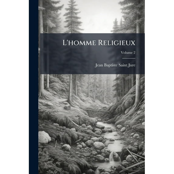 L'homme Religieux, Volume 2 (French Edition)