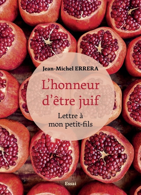 L'honneur d'Ãªtre juif. (Lettre Ã  mon petit-fils), (Paperback)