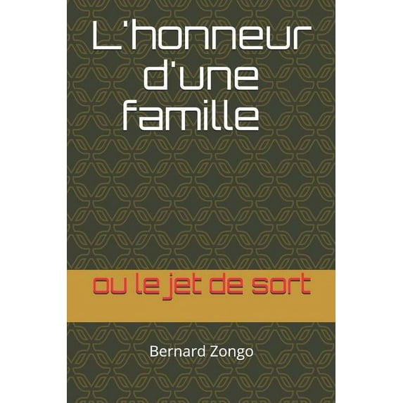 L'honneur d'une famille : ou le jet de sort (Paperback)