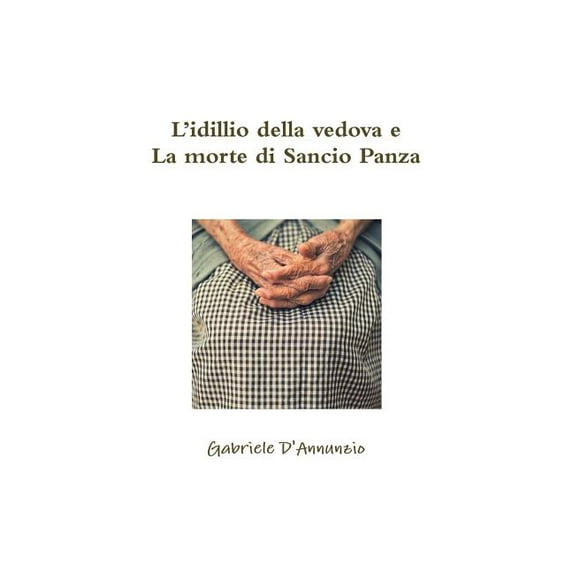 L'idillio della vedova e La morte di Sancio Panza, (Paperback)