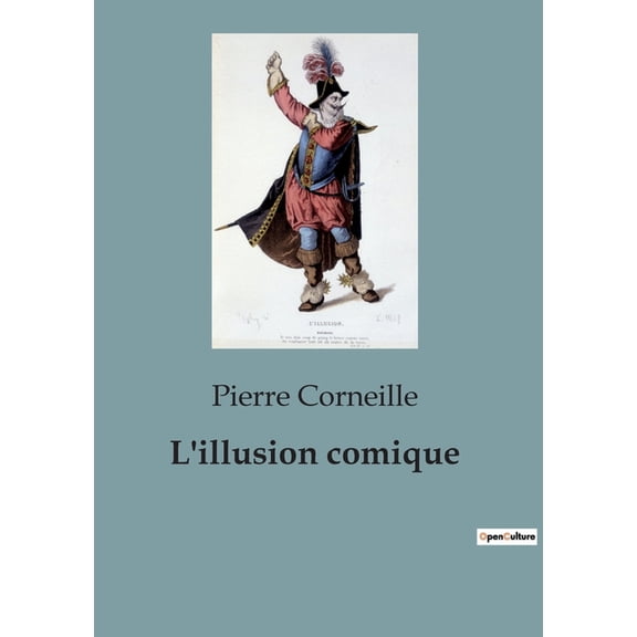 L'illusion comique, (Paperback)
