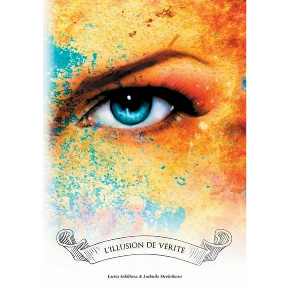 L'illusion de vrit, (Paperback)