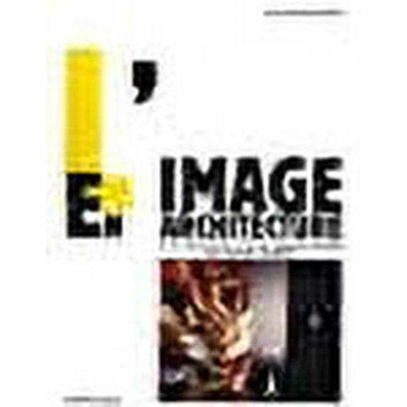 L'image En Architecture: De La Representation Et De Son Empreinte Utopique (Collection "Savoir-faire de l'architecture") (French Edition)