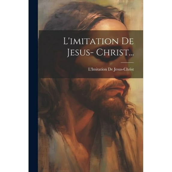 L'imitation De Jesus- Christ... (Paperback)