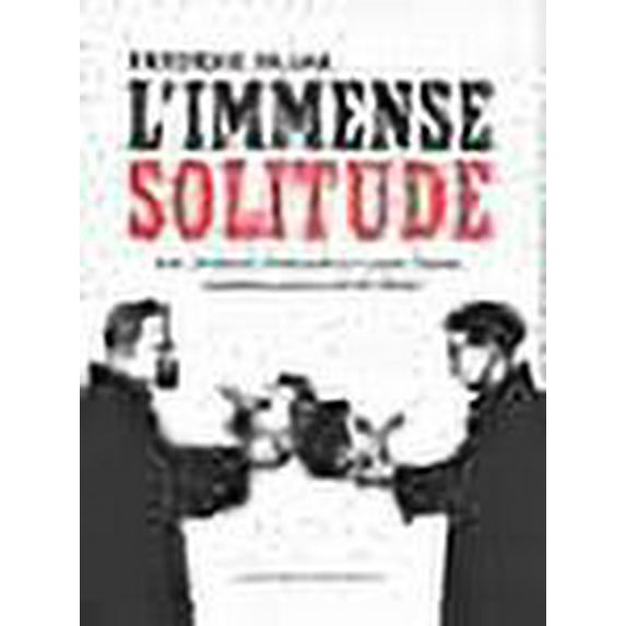L'immense solitude (French Edition)