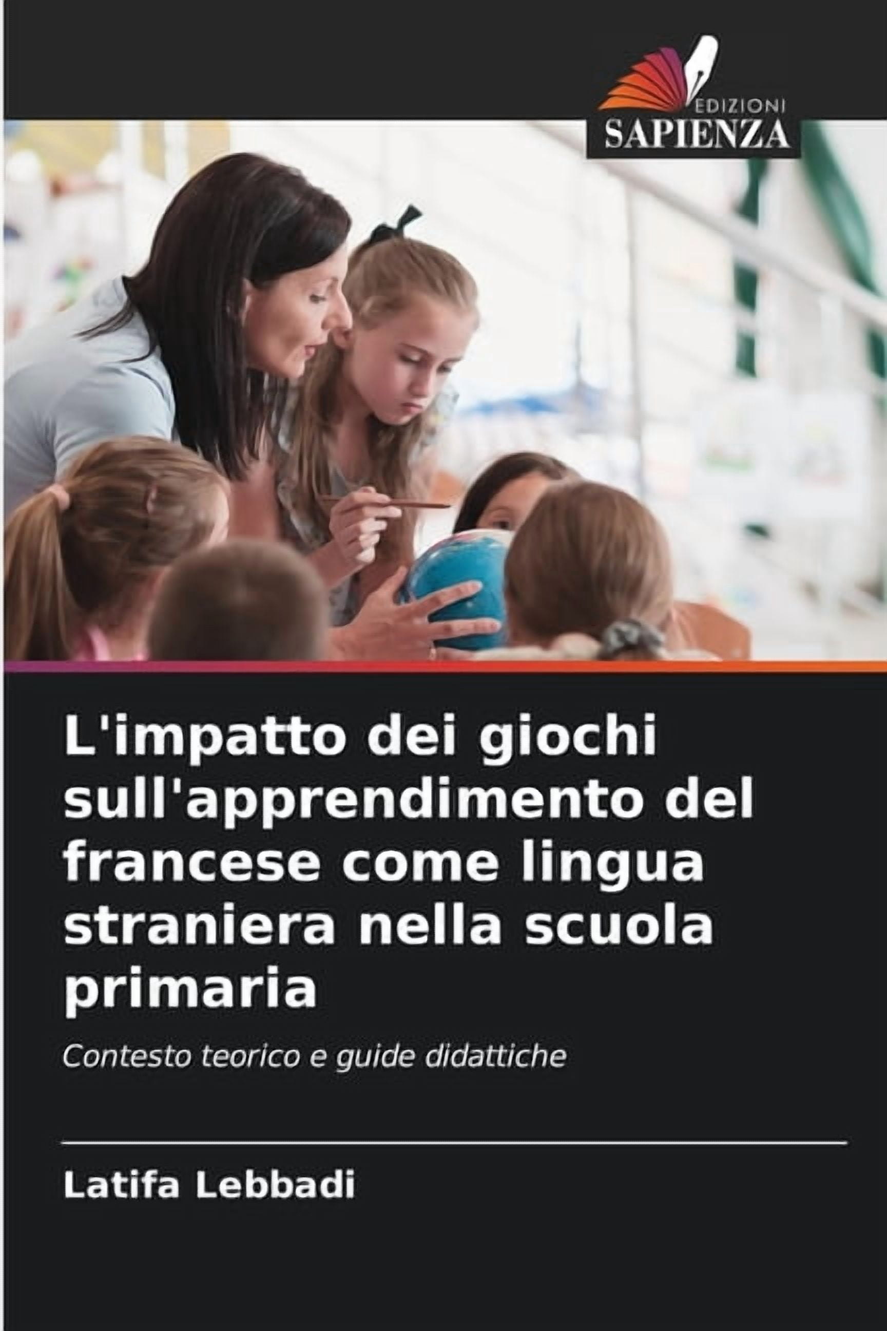 L'impatto dei giochi sull'apprendimento del francese come lingua straniera nella scuola primaria, (Paperback)