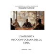 thumbnail image 1 of L'impronta Neoconfuciana della Cina: Comprendere le radici filosofiche delle moderne pratiche economiche e politiche, (Hardcover), 1 of 1