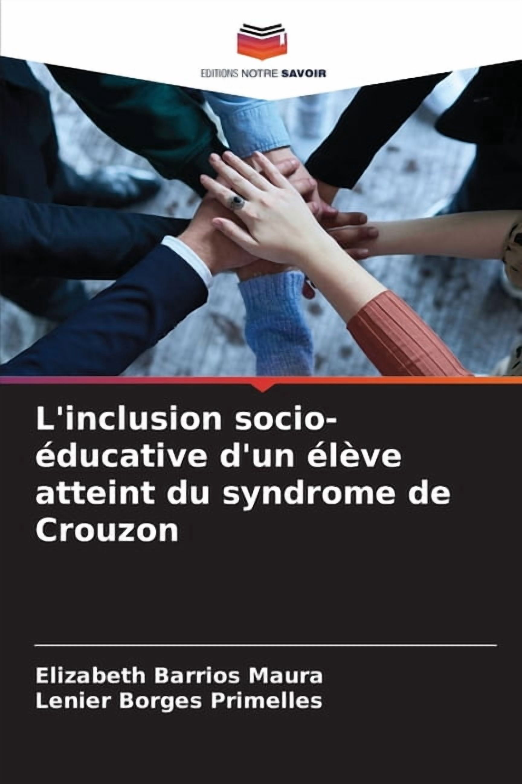 L'inclusion socio-Ã©ducative d'un Ã©lÃ¨ve atteint du syndrome de Crouzon, (Paperback)