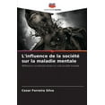 thumbnail image 1 of L'influence de la société sur la maladie mentale (Paperback), 1 of 1