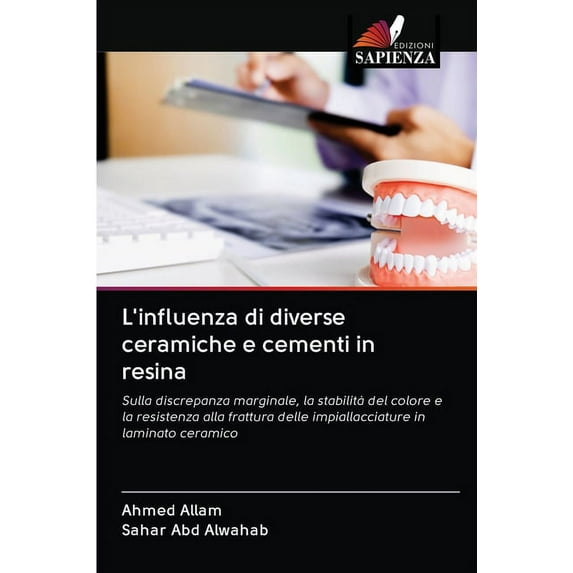 L'influenza di diverse ceramiche e cementi in resina (Paperback)