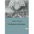 thumbnail image 1 of L'initiation alchimique, (Paperback), 1 of 1