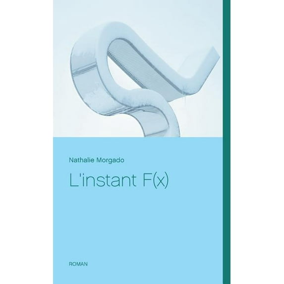 L'instant F(x), (Paperback)