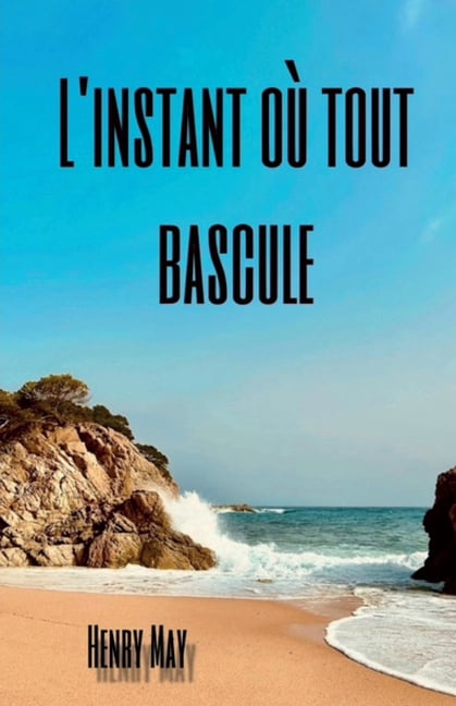 L'instant oÃ¹ tout bascule, (Paperback)