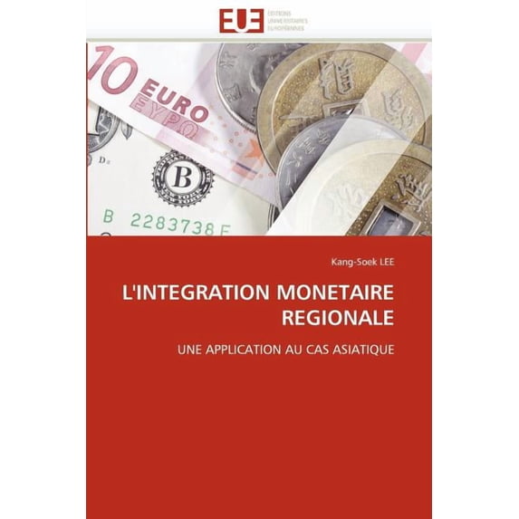 Omn.Univ.Europ.: L''integration Monetaire Regionale (Paperback)