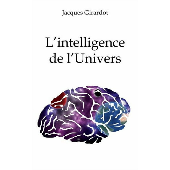 L'intelligence de l'Univers, (Paperback)