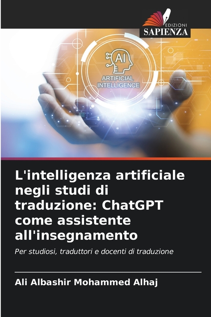 L'intelligenza artificiale negli studi di traduzione: ChatGPT come assistente all'insegnamento, (Paperback)