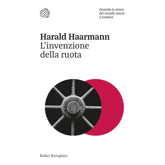 Claudia Acher Marinelli,H L'invenzione della ruota. Quando la storia del mondo ini (Paperback)