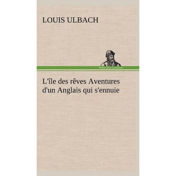 L'le des rves Aventures d'un Anglais qui s'ennuie