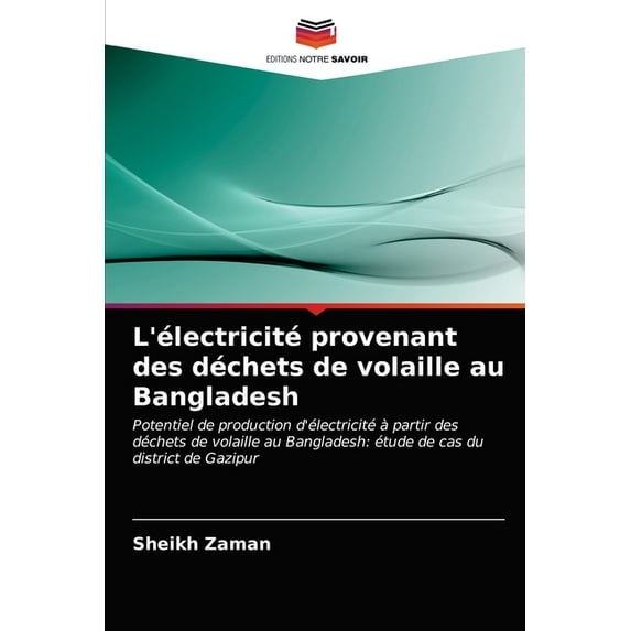 L'électricité provenant des déchets de volaille au Bangladesh (Paperback)