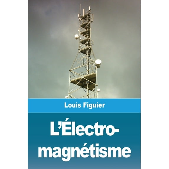 L'Ãlectro- magnétisme, (Paperback)