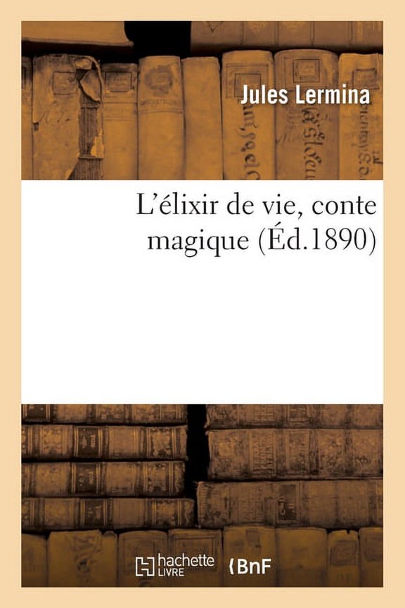 L'lixir de Vie, Conte Magique, (Paperback)