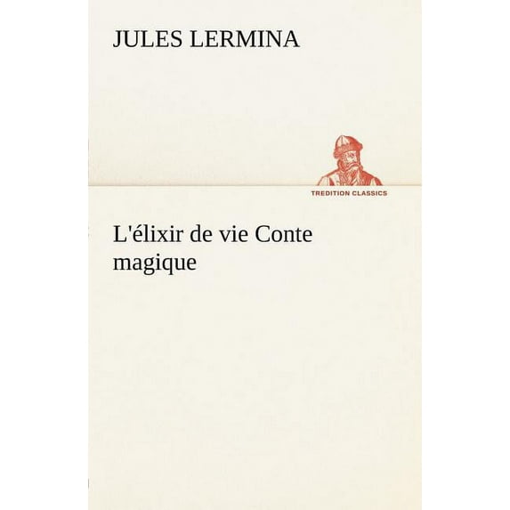 L'lixir de vie Conte magique