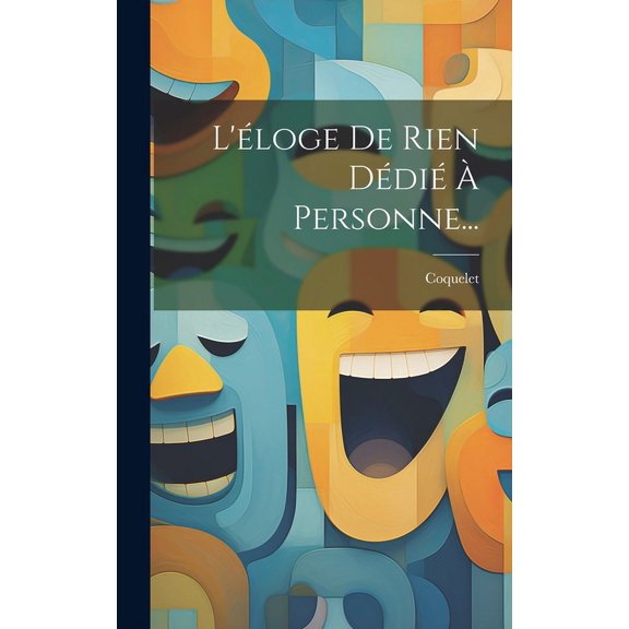 L'loge De Rien Ddi  Personne... (Hardcover)