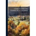 thumbnail image 1 of L'Émigration Des Femmes Aux Colonies (Paperback), 1 of 1