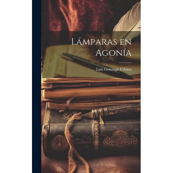 Lámparas en agonía (Hardcover)