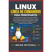 L nea de Comandos de Linux Para Principiantes, Paperback
