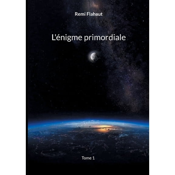 L'nigme primordiale: Tome 1, (Paperback)