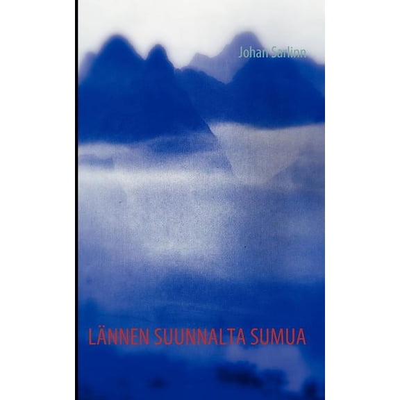 Lnnen Suunnalta Sumua, (Paperback)