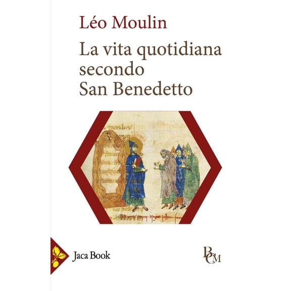 Lo Moulin,Elio Guerriero,Giuliana Aldi Pomp La vita quotidiana secondo San Benede (Paperback)