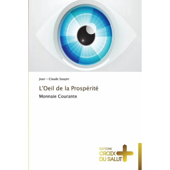 Omn.Croix Salut: L'oeil de la prosprit (Paperback)