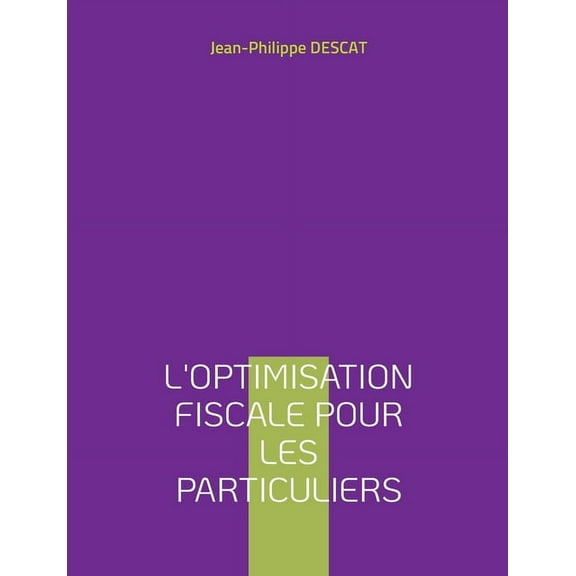 L'optimisation fiscale pour les particuliers, (Paperback)