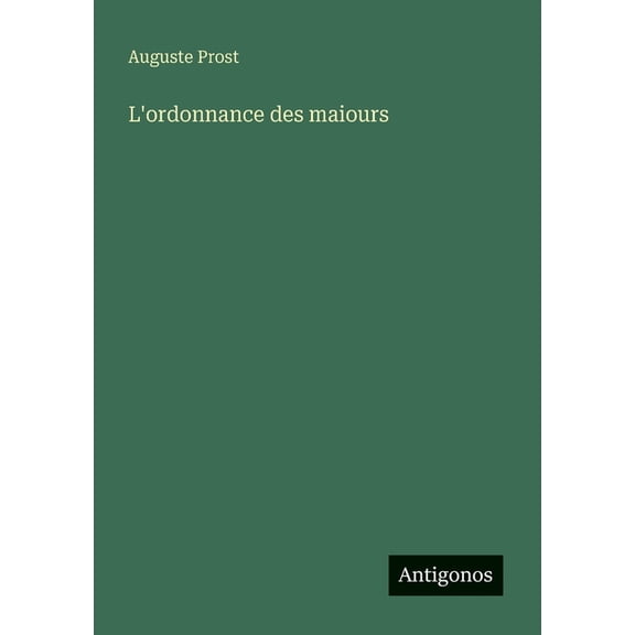 L'ordonnance des maiours, (Paperback)
