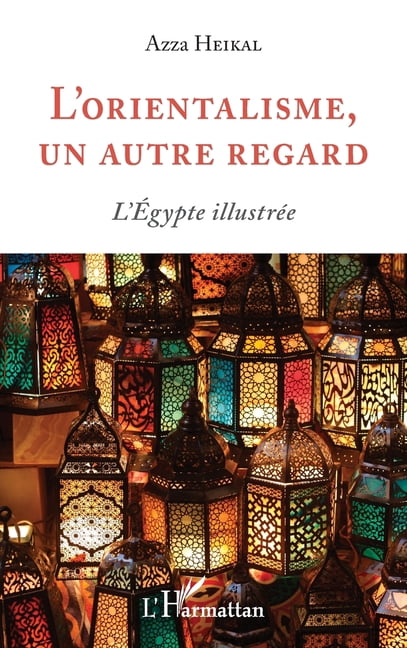 L'orientalisme, un autre regard: L'Ãgypte illustrÃ©e, (Paperback)
