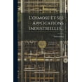 thumbnail image 1 of L'osmose Et Ses Applications Industrielles... (Paperback), 1 of 1