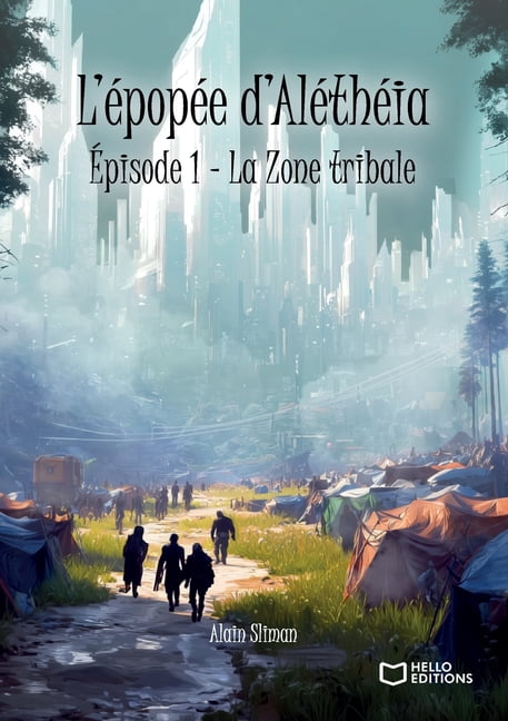 L'ÃpopÃ©e d'AlÃ©thÃ©ia - Ãpisode 1: La Zone tribale, (Paperback)
