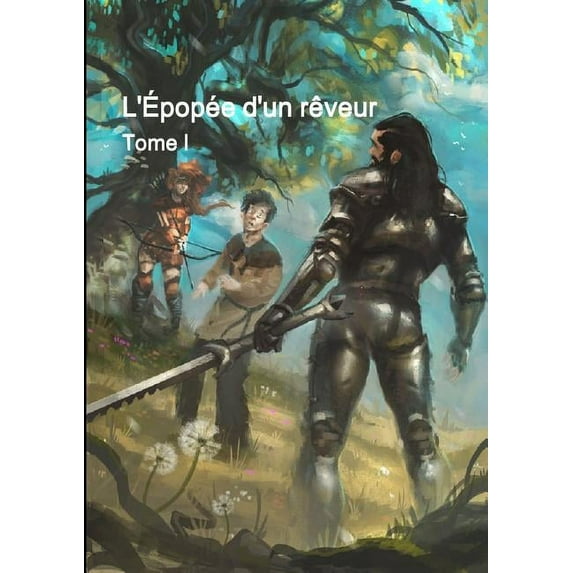 L'ƒpopZe D'Un Rveur - Tome I, (Paperback)