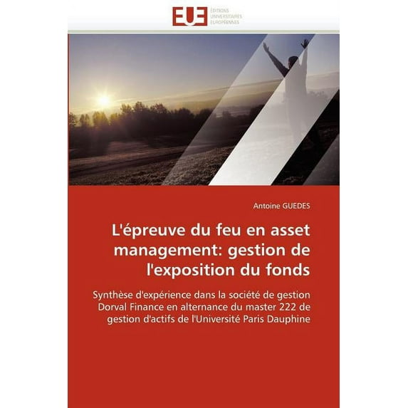 L'Epreuve Du Feu En Asset Management: Gestion de L'Exposition Du Fonds