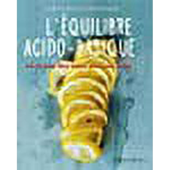 L'équilibre acido-basique : La clé pour mieux être dans son corps