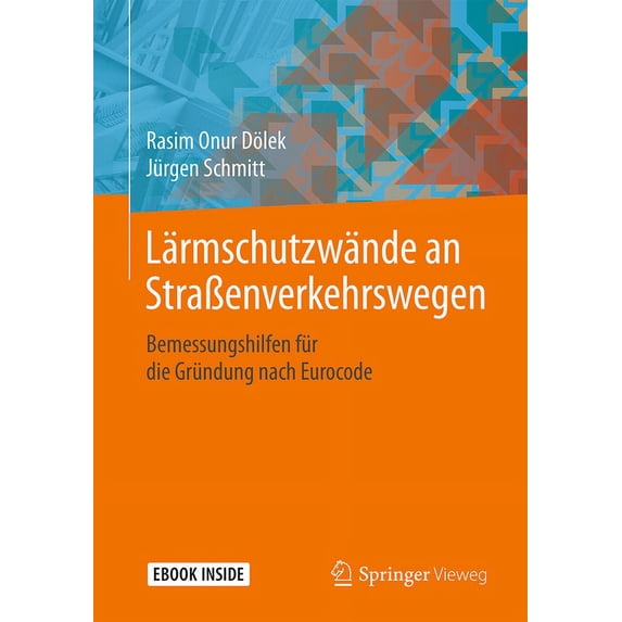 Lärmschutzwände an StraÃenverkehrswegen: Bemessungshilfen Für Die Gründung Nach Eurocode, (Paperback)
