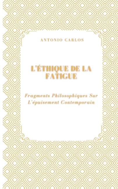 Temps, Travail Et Ãpuisement L'Ã©thique De La Fatigue: Fragments Philosophiques Sur L'Ã©puisement Contemporain, (Paperback)